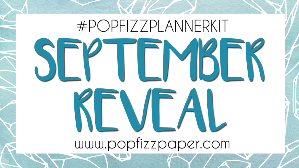 September PopFizzPlanner Kit Reveal!